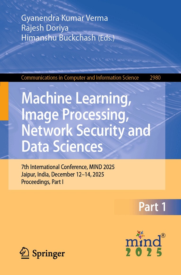 Gyanendra Kumar Verma, Rajesh Doriya, Himanshu Buckchash - Machine Learning, Image Processing, Network Security and Data Sciences, Häftad