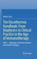 András Szász - Oncothermia Handbook: From Biophysics to Clinical Practice in the Age of Immunotherapy, Inbunden