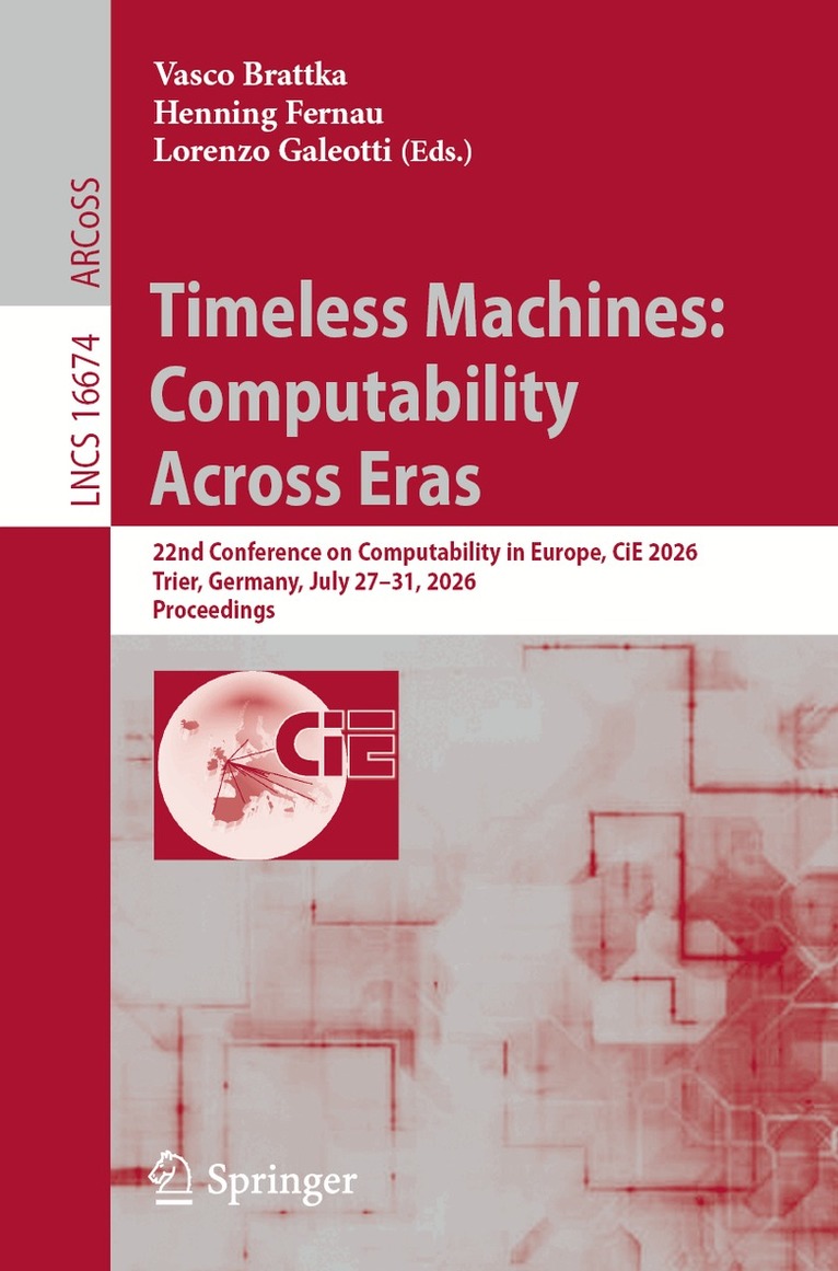 Vasco Brattka, Henning Fernau, Lorenzo Galeotti - Timeless Machines: Computability Across Eras, Häftad