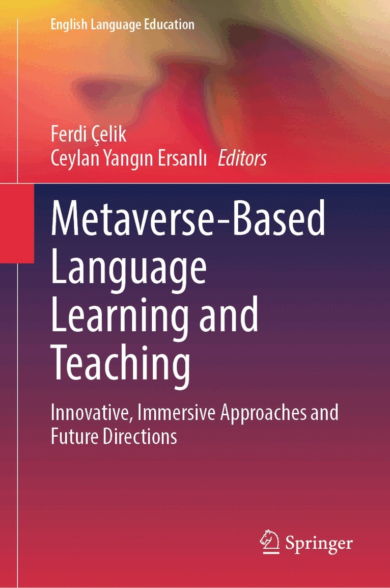 Ferdi Çelik, Ceylan Yangın Ersanlı - Metaverse-Based Language Learning and Teaching, Inbunden. Tillgänglighet: Lägg i varukorg