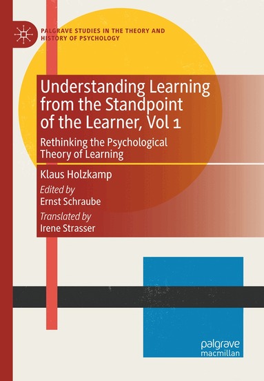 Klaus Holzkamp, Ernst Schraube - Understanding Learning from the Standpoint of the Learner, Vol 1, Inbunden