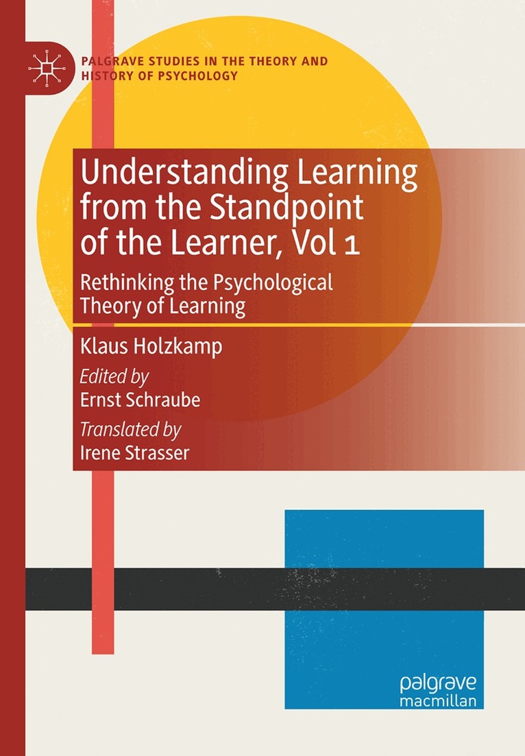Klaus Holzkamp, Ernst Schraube - Understanding Learning from the Standpoint of the Learner, Vol 1, Inbunden