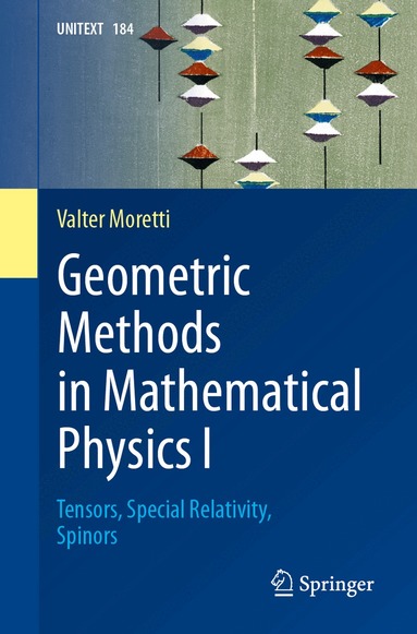 Valter Moretti - Geometric Methods in Mathematical Physics I, Häftad