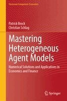 Patrick Brock, Christian Schlag - Mastering Heterogeneous Agent Models, Inbunden