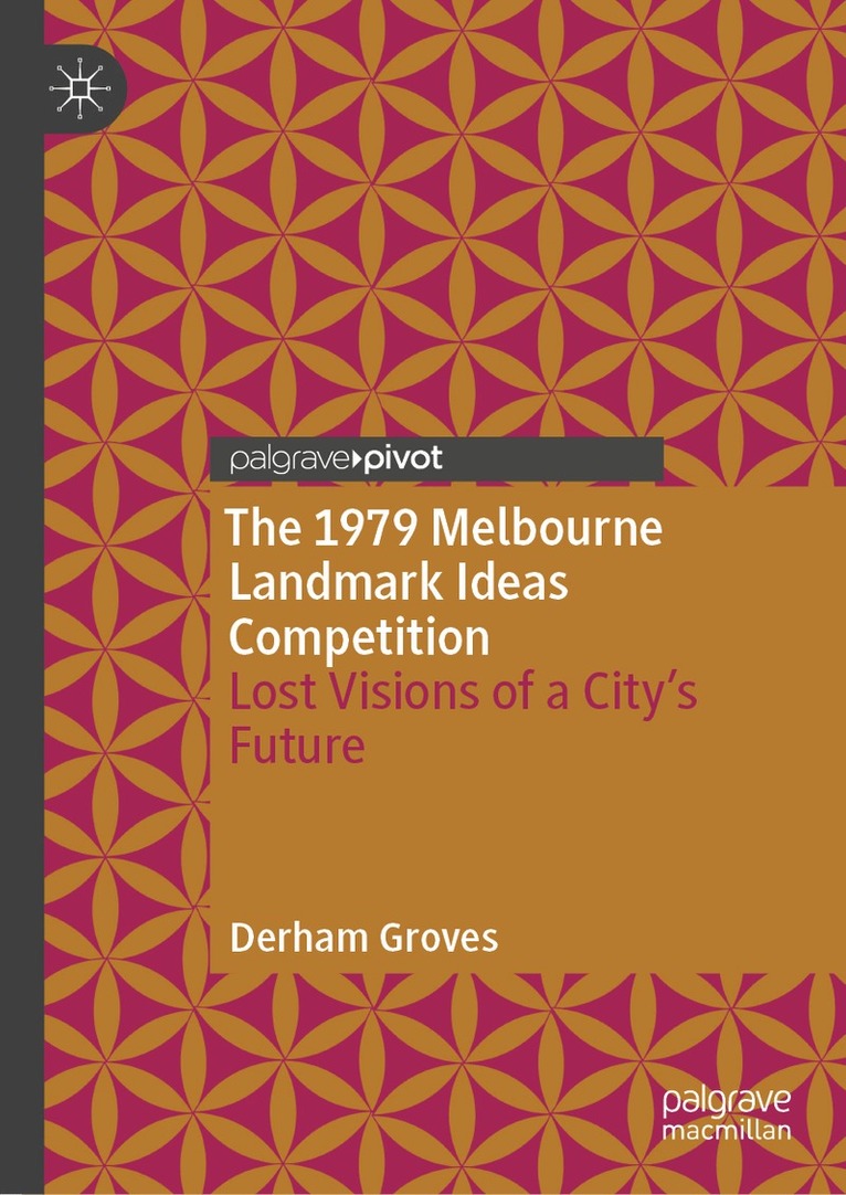 Derham Groves - 1979 Melbourne Landmark Ideas Competition, Inbunden