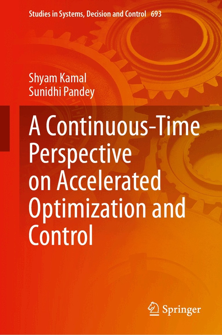 Shyam Kamal, Sunidhi Pandey - Continuous-Time Perspective on Accelerated Optimization and Control, Inbunden