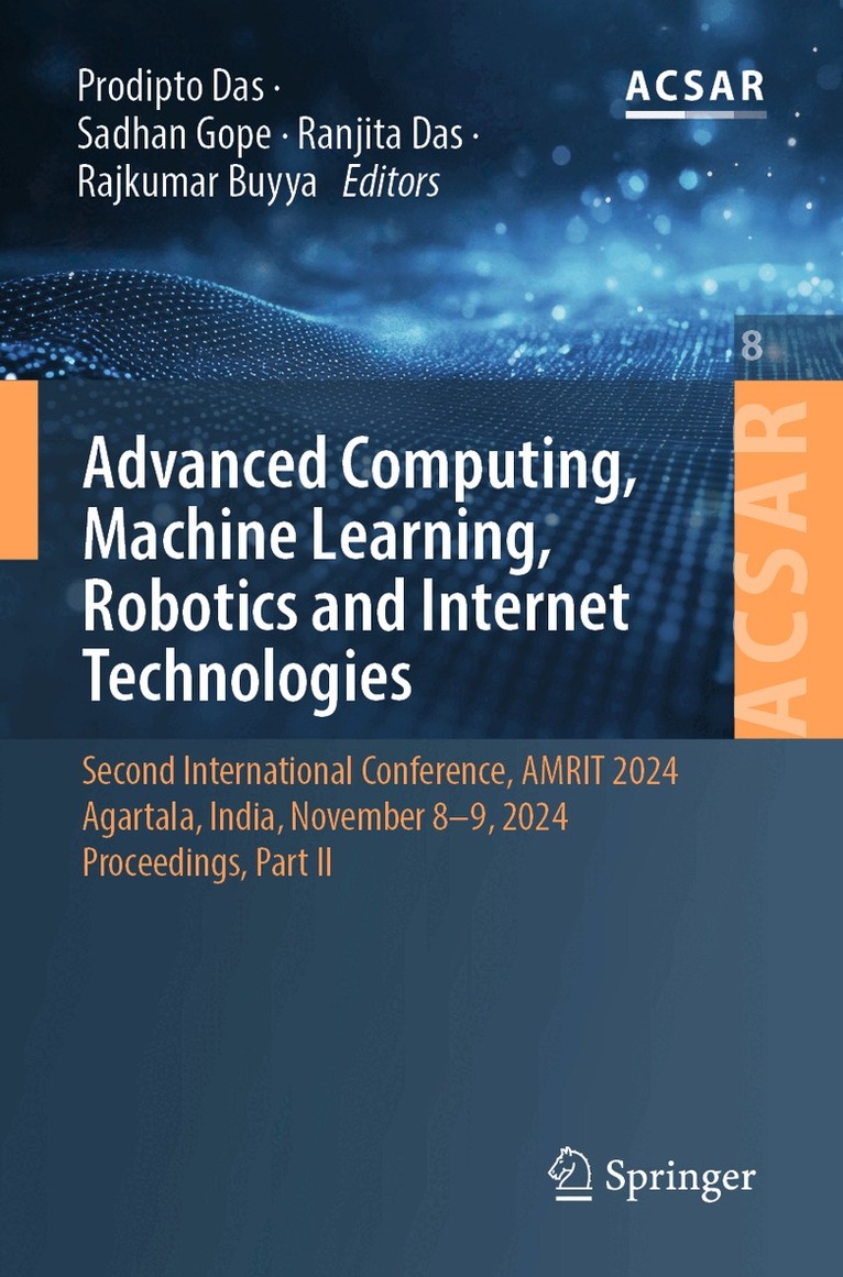 Prodipto Das, Sadhan Gope, Ranjita Das, Rajkumar Buyya - Advanced Computing, Machine Learning, Robotics and Internet Technologies, Häftad. Tillgänglighet: Kommande