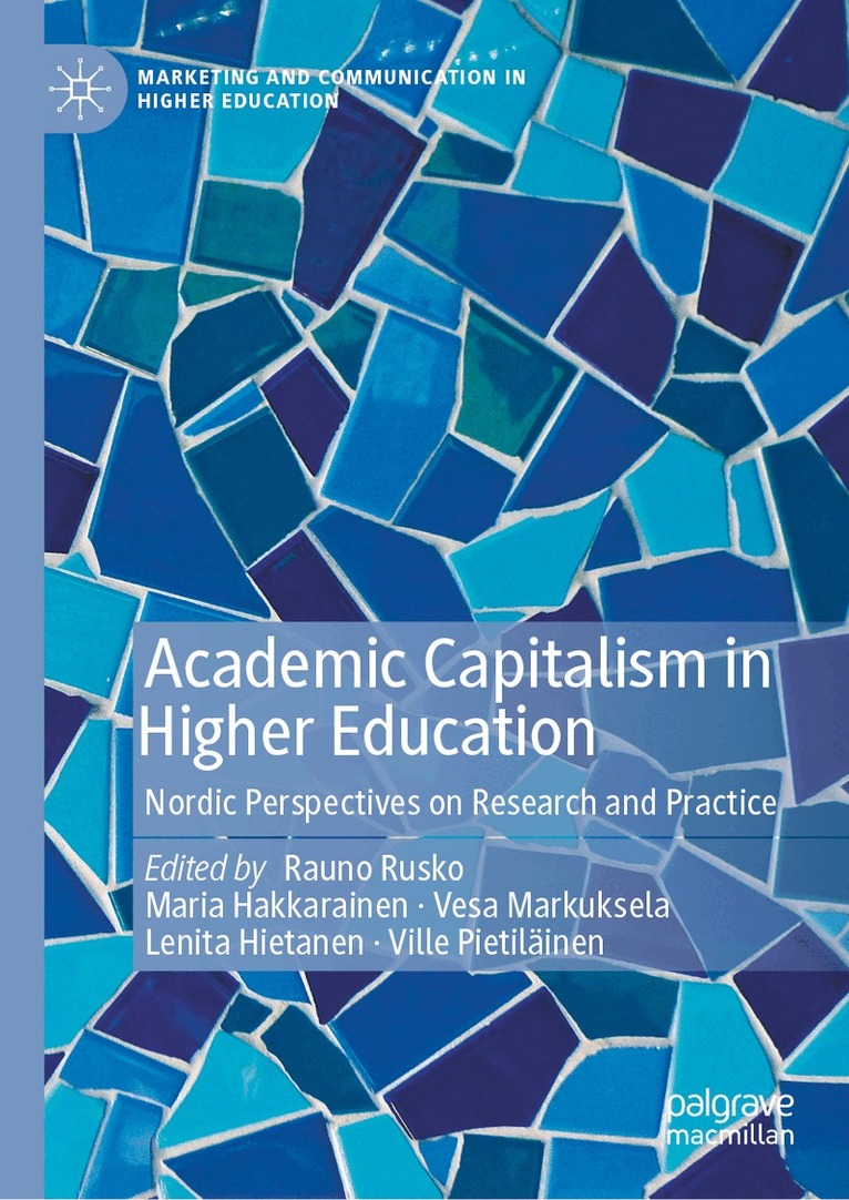 Rauno Rusko, Maria Hakkarainen, Vesa Markuksela, Lenita Hietanen, Ville Pietiläinen - Academic Capitalism in Higher Education, Inbunden