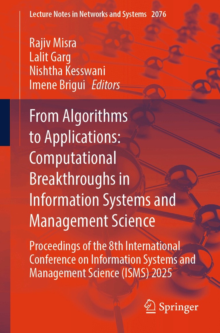 Rajiv Misra, Lalit Garg, Nishtha Kesswani, Imene Brigui - From Algorithms to Applications: Computational Breakthroughs in Information Systems and Management Science, Häftad. Tillgänglighet: Lägg i varukorg