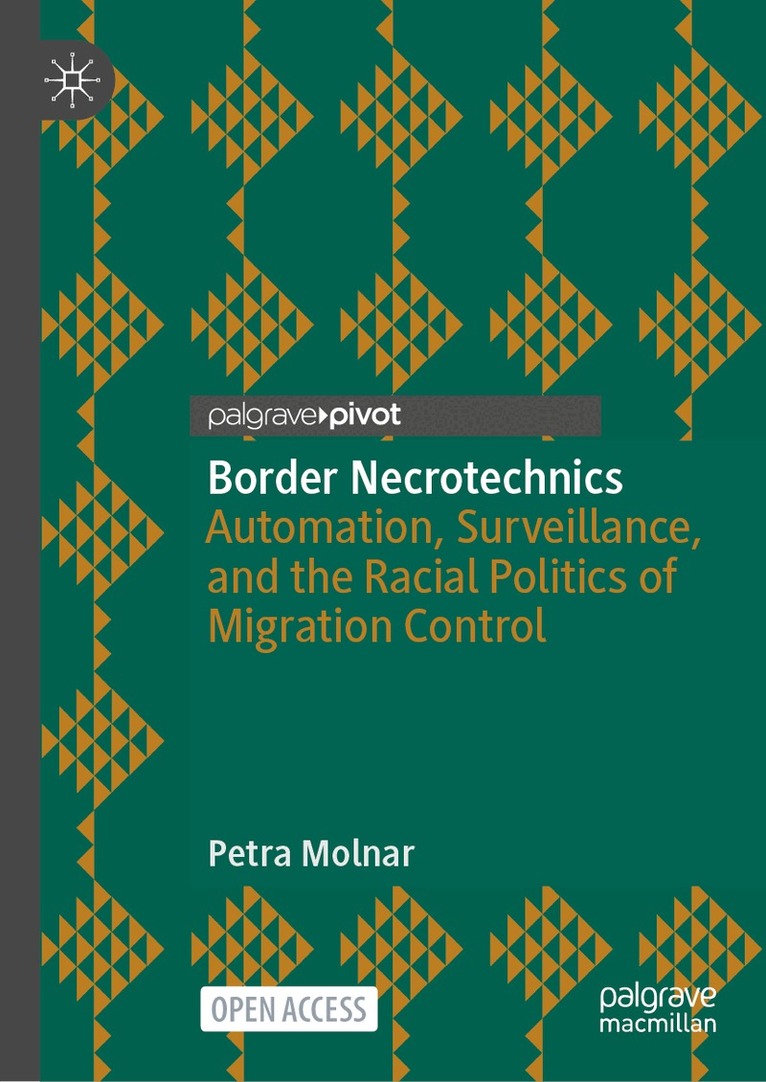 Petra Molnar - Border Necrotechnics, Inbunden