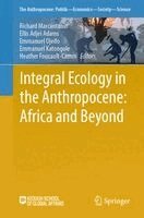 Richard Marcantonio, Ellis Adjei Adams, Emmanuel Ojeifo, Emmanuel Katongole, Heather Foucault-Camm - Integral Ecology in the Anthropocene: Africa and Beyond, Häftad