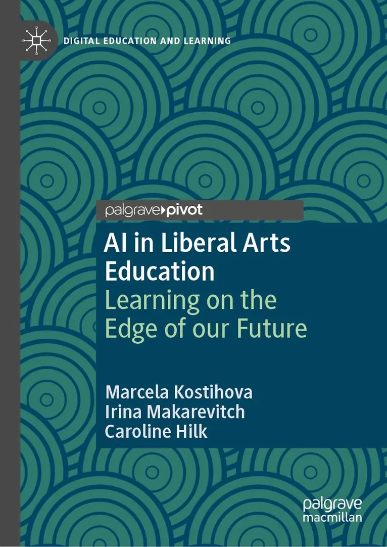 Marcela Kostihova, Irina Makarevitch, Caroline Hilk - AI in Liberal Arts Education, Inbunden. Tillgänglighet: Lägg i varukorg