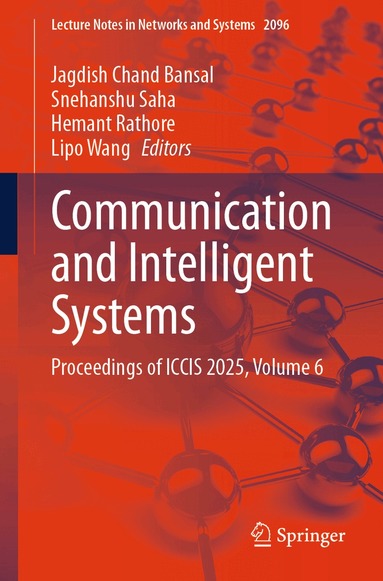 Jagdish Chand Bansal, Snehanshu Saha, Hemant Rathore, Lipo Wang - Communication and Intelligent Systems, Häftad