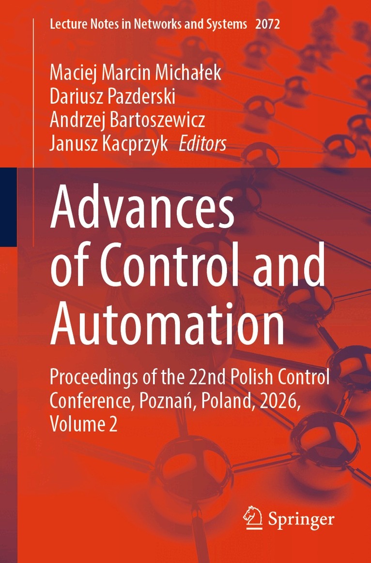 Maciej Marcin Michałek, Dariusz Pazderski, Andrzej Bartoszewicz, Janusz Kacprzyk - Advances of Control and Automation, Häftad