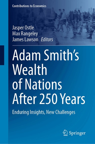 Jasper Ostle, Max Rangeley, James Lawson - Adam Smith’s Wealth of Nations After 250 Years, Inbunden