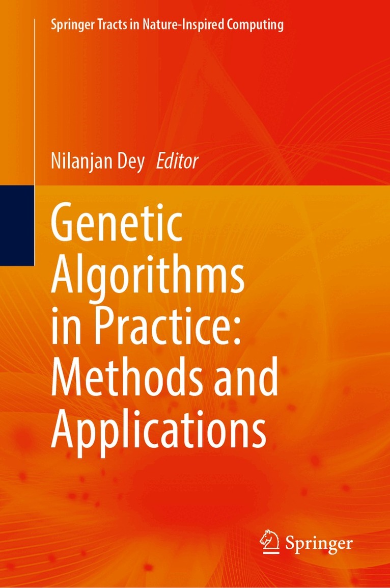 Nilanjan Dey - Genetic Algorithms in Practice: Methods and Applications, Inbunden. Tillgänglighet: Kommande