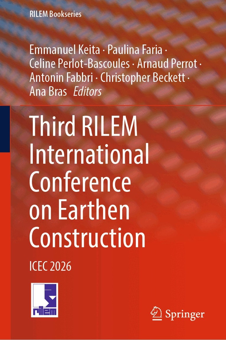 Emmanuel Keita, Paulina Faria, Celine Perlot-Bascoules, Arnaud Perrot, Antonin Fabbri, Christopher Beckett, Ana Bras - Third RILEM International Conference on Earthen Construction, Inbunden