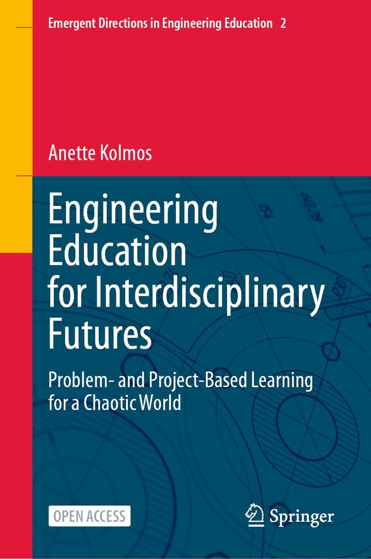 Anette Kolmos - Engineering Education for Interdisciplinary Futures, Inbunden
