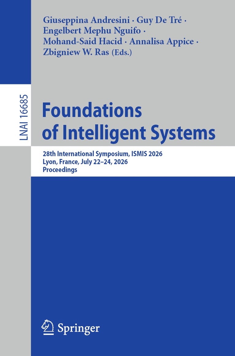 Giuseppina Andresini, Guy De Tré, Engelbert Mephu Nguifo, Mohand-Said Hacid, Annalisa Appice, Zbigniew W. Ras - Foundations of Intelligent Systems, Häftad