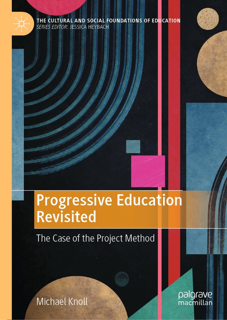 Michael Knoll - Progressive Education Revisited, Inbunden