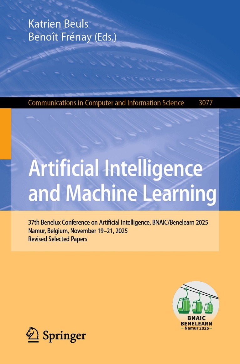 Katrien Beuls, Benoît Frénay - Artificial Intelligence and Machine Learning, Häftad. Tillgänglighet: Lägg i varukorg