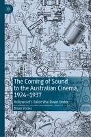 Brian Yecies - Coming of Sound to the Australian Cinema, 1924-1937, Inbunden