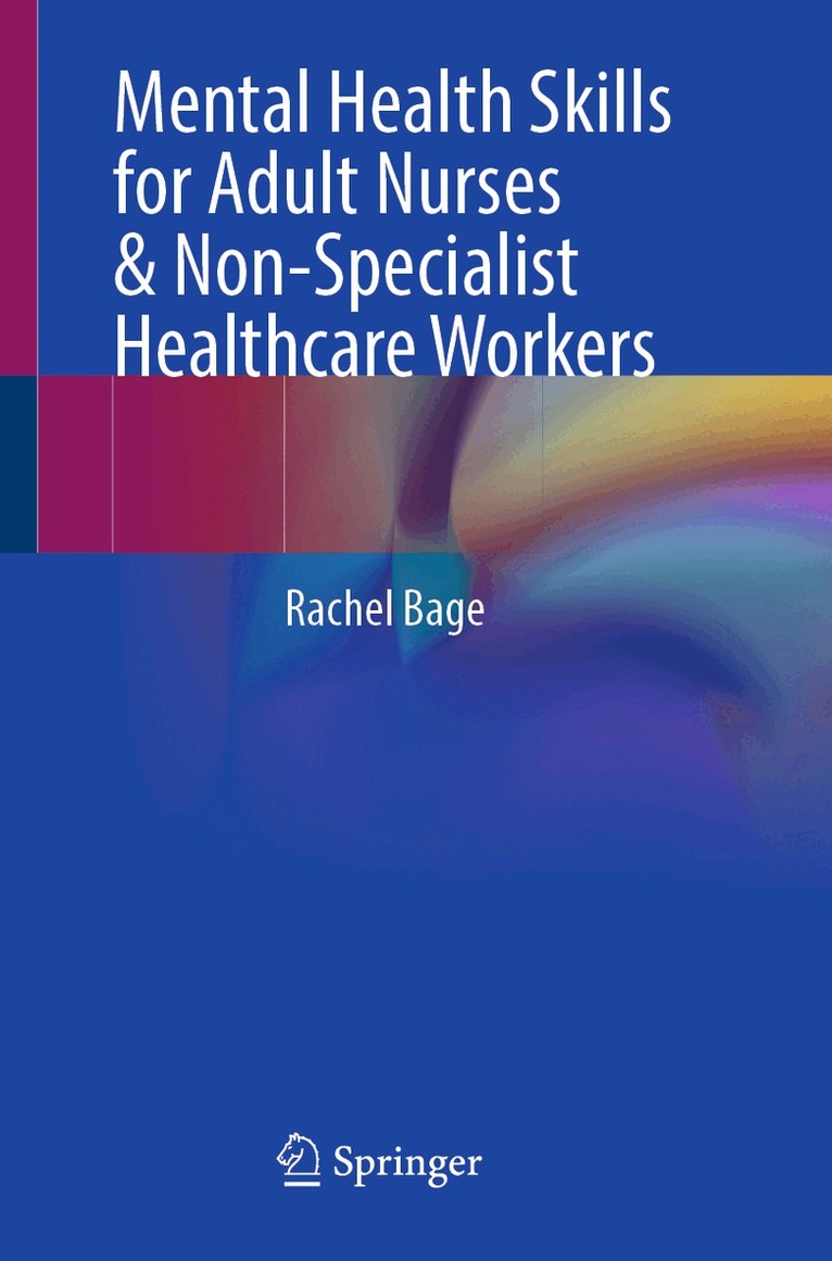 Rachel Bage - Mental Health Skills for Adult Nurses & Non-Specialist Healthcare Workers, Häftad