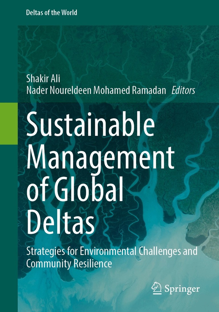 Shakir Ali, Nader Noureldeen Mohamed Ramadan - Sustainable Management of Global Deltas, Inbunden. Tillgänglighet: Kommande