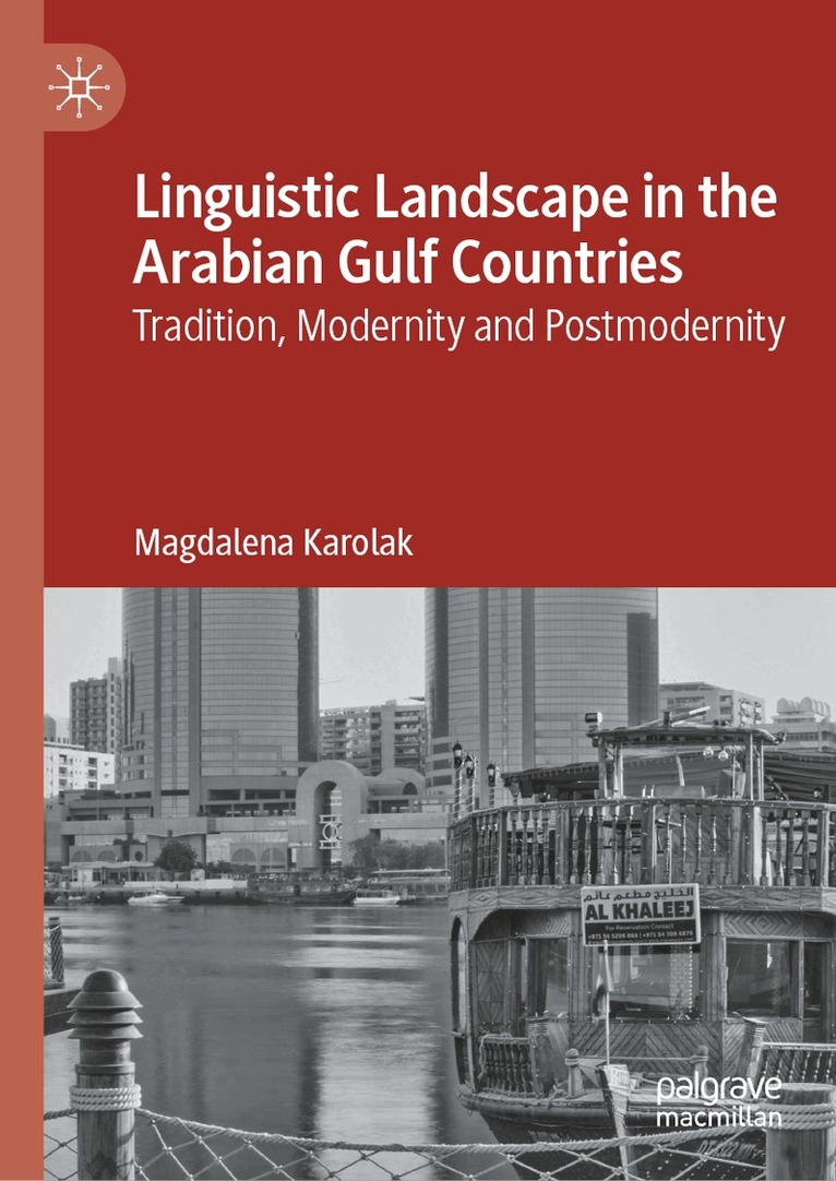 Magdalena Karolak - Linguistic Landscape in the Arabian Gulf Countries, Inbunden