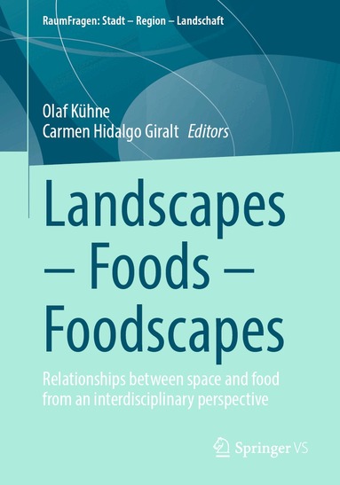 Olaf Kühne, Carmen Hildalgo Giralt - Landscapes – Foods – Foodscapes, Häftad