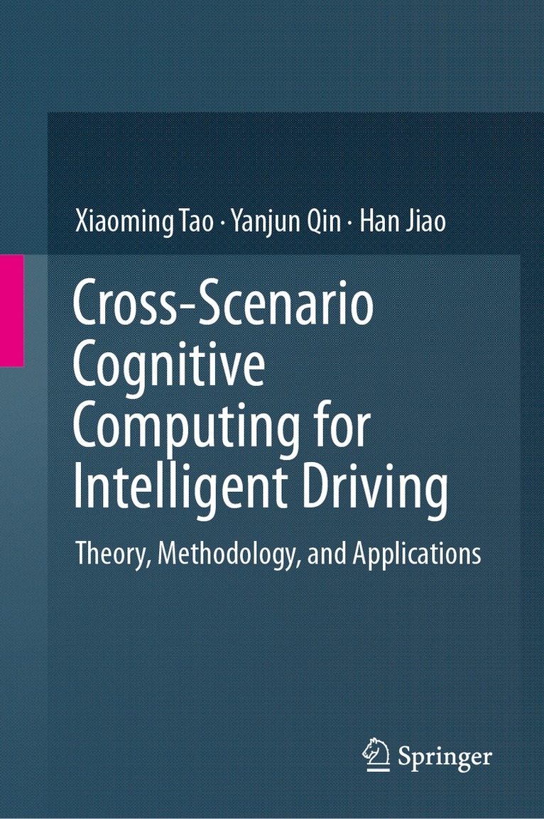 Xiaoming Tao, Yanjun Qin, Han Jiao - Cross-Scenario Cognitive Computing for Intelligent Driving, Inbunden