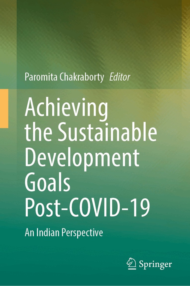 Paromita Chakraborty - Achieving the Sustainable Development Goals Post-COVID-19, Inbunden