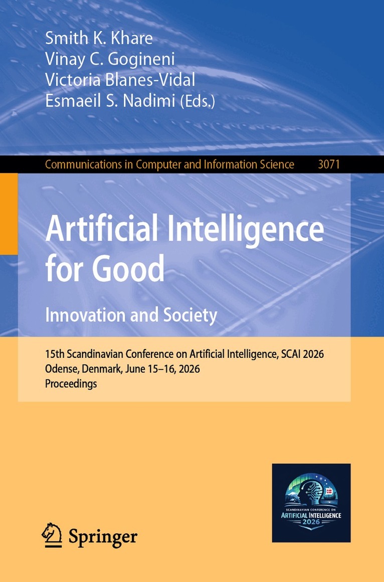 Smith K. Khare, Vinay C. Gogineni, Victoria Blanes-Vidal, Esmaeil S. Nadimi - Artificial Intelligence for Good. Innovation and Society, Häftad