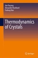 Jun Ouyang, Alexander Roytburd, Fudong Han - Thermodynamics of Crystals, Inbunden