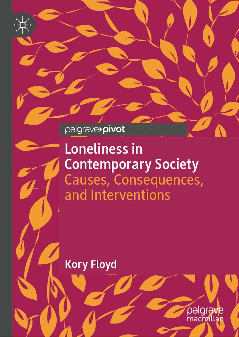 Kory Floyd - Loneliness in Contemporary Society, Inbunden. Tillgänglighet: Kommande