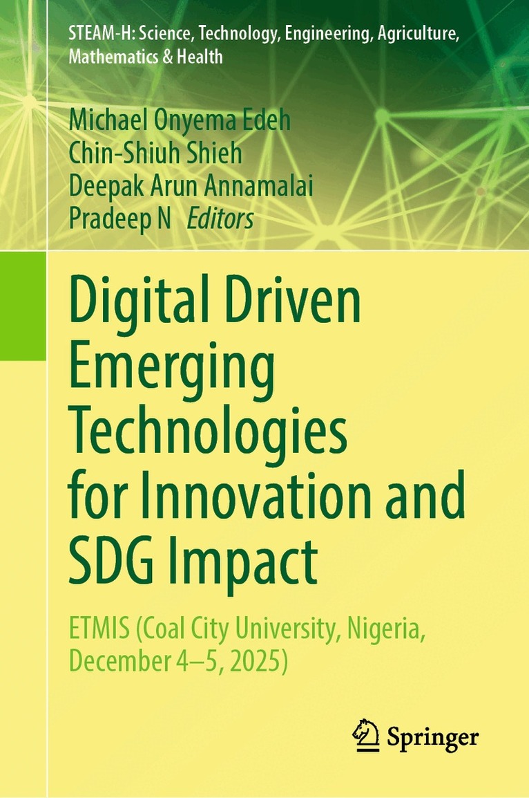 Michael Onyema Edeh, Chin-Shiuh Shieh, Deepak Arun Annamalai, N. Pradeep - Digital Driven Emerging Technologies for Innovation and SDG Impact, Inbunden