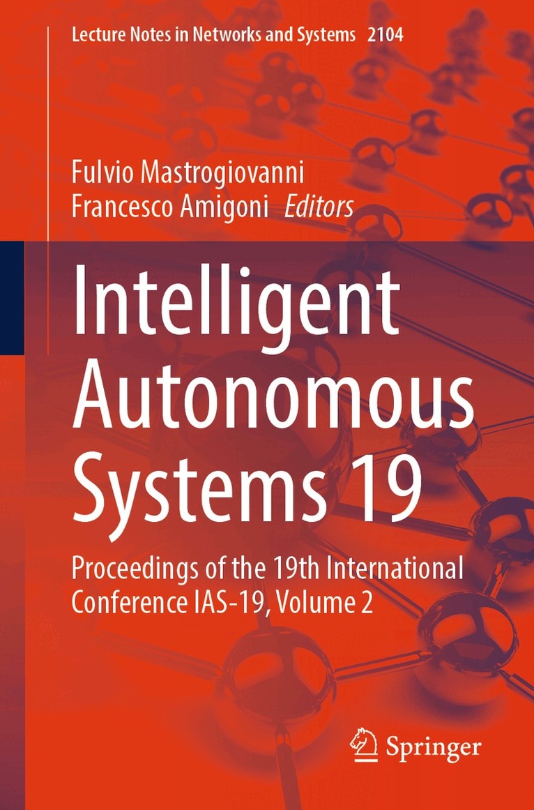 Fulvio Mastrogiovanni, Francesco Amigoni - Intelligent Autonomous Systems 19, Häftad