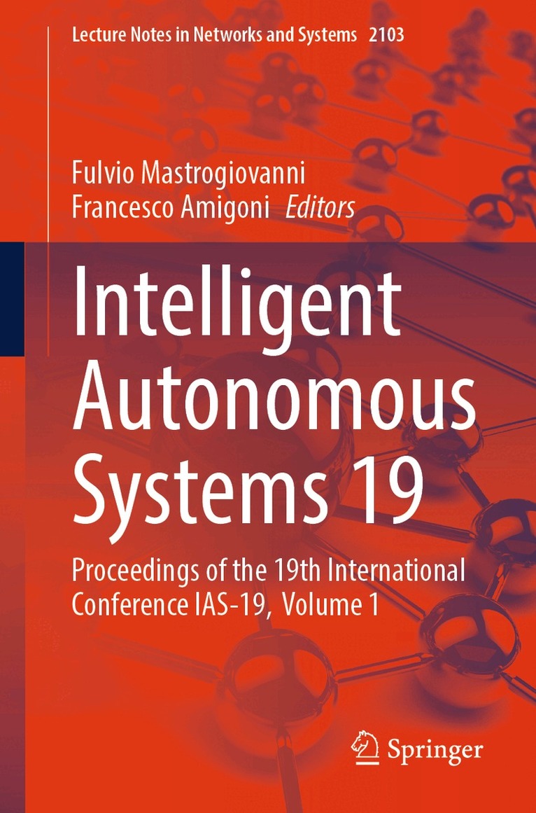 Fulvio Mastrogiovanni, Francesco Amigoni - Intelligent Autonomous Systems 19, Häftad