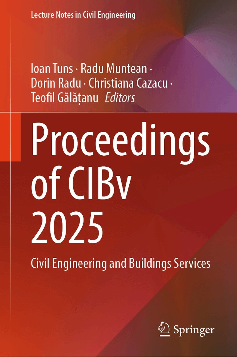 Ioan Tuns, Radu Muntean, Dorin Radu, Christiana Cazacu, Teofil Gălățanu - Proceedings of CIBv 2025, Inbunden