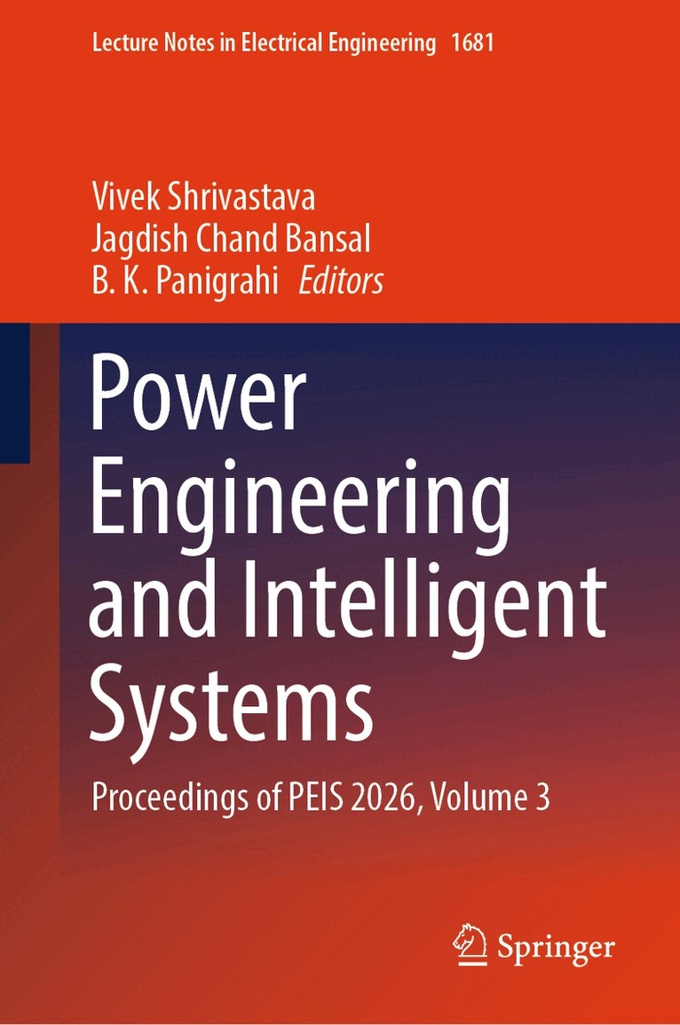 Vivek Shrivastava, Jagdish Chand Bansal, B. K. Panigrahi - Power Engineering and Intelligent Systems, Inbunden. Tillgänglighet: Kommande