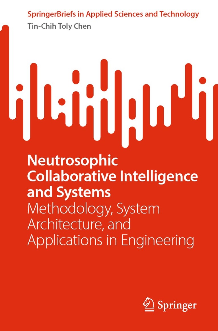 Tin-Chih Toly Chen - Neutrosophic Collaborative Intelligence and Systems, Häftad. Tillgänglighet: Lägg i varukorg