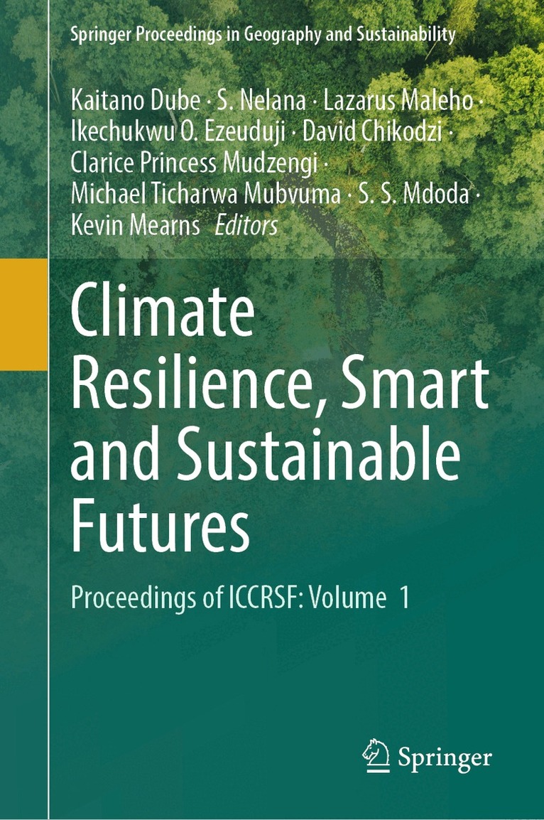 Kaitano Dube, S Nelana, Lazarus Maleho, Ikechukwu O. Ezeuduji, David Chikodzi, Clarice Princess Mudzengi, Michael Ticharwa Mubvuma, S. S. Mdoda, Kevin Mearns - Climate Resilience, Smart and Sustainable Futures, Inbunden