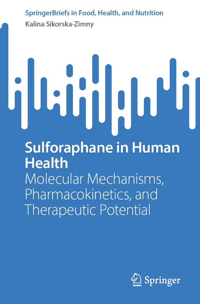 Kalina Sikorska-Zimny - Sulforaphane in Human Health, Häftad. Tillgänglighet: Lägg i varukorg