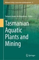 Tatiana Lobato-de Magalhães - Tasmanian Aquatic Plants and Mining, Inbunden