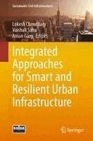 Lokesh Choudhary, Vaishali Sahu, Aman Garg - Integrated Approaches for Smart and Resilient Urban Infrastructure, Häftad