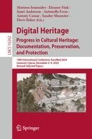 Marinos Ioannides, Eleanor Fink, Janet Anderson, Antonella Fresa, Antony Cassar, Sander Muenster, Drew Baker - Digital Heritage. Progress in Cultural Heritage: Documentation, Preservation, and Protection, Häftad