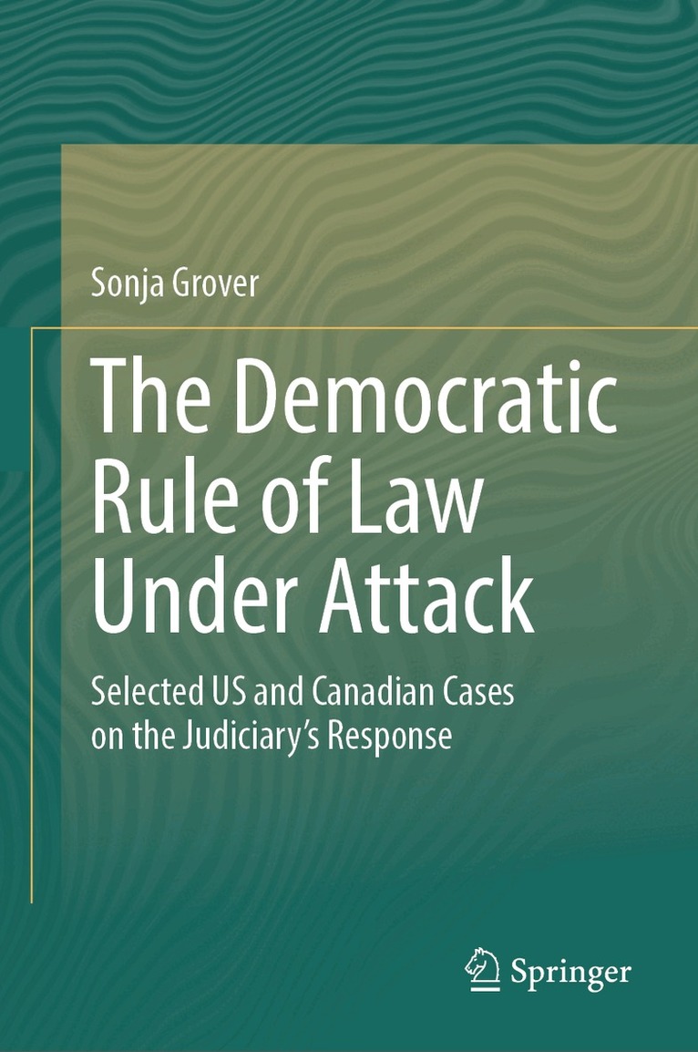 Sonja Grover - Democratic Rule of Law Under Attack, Inbunden