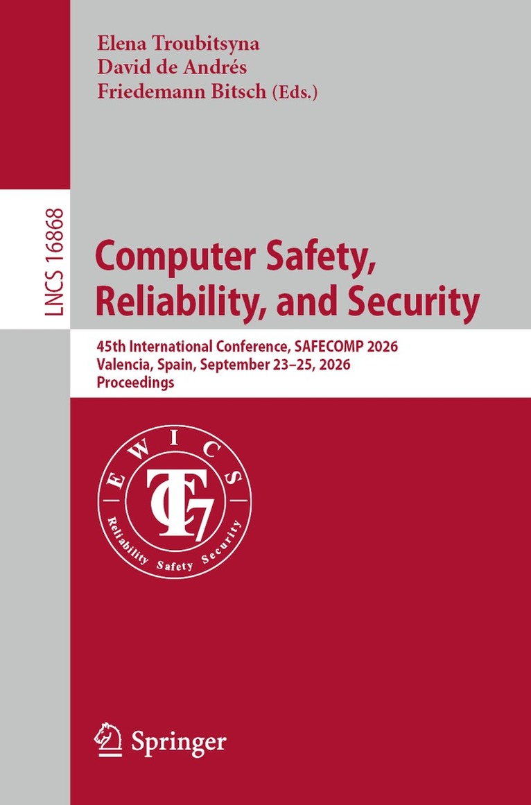 Elena Troubitsyna, David de Andrés, Friedemann Bitsch - Computer Safety, Reliability, and Security, Häftad