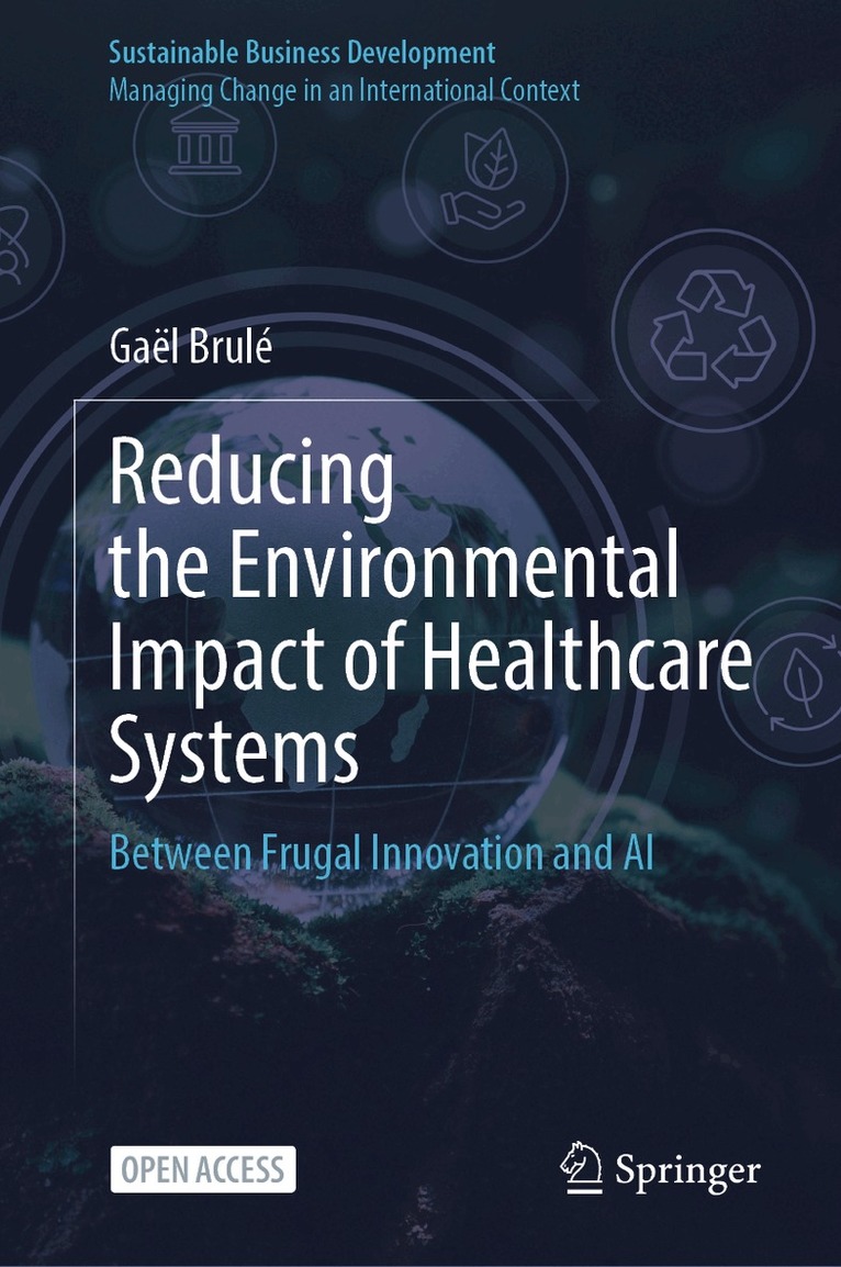 Gaël Brulé - Reducing the Environmental Impact of Healthcare Systems, Inbunden. Tillgänglighet: Lägg i varukorg