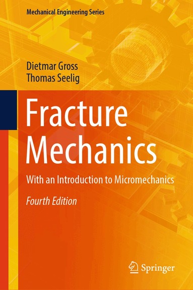 Dietmar Gross, Thomas Seelig - Fracture Mechanics, Inbunden